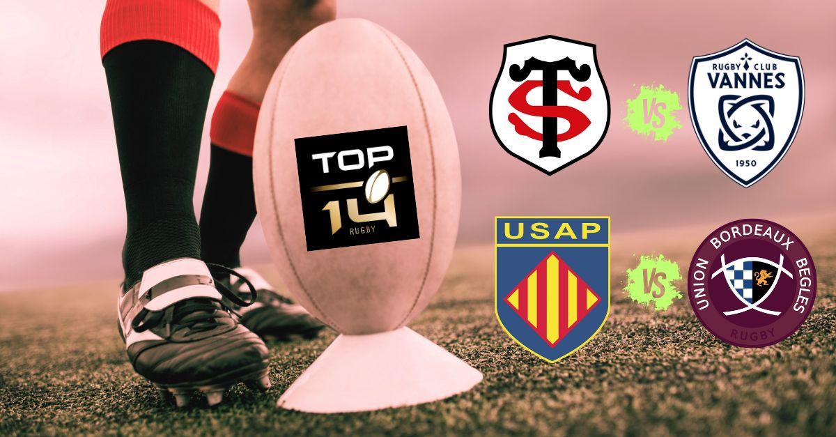 TOP 14. Vos matchs de rugby Toulouse/Vannes et USAP/UBB à quelle heure et sur quelle chaîne ?