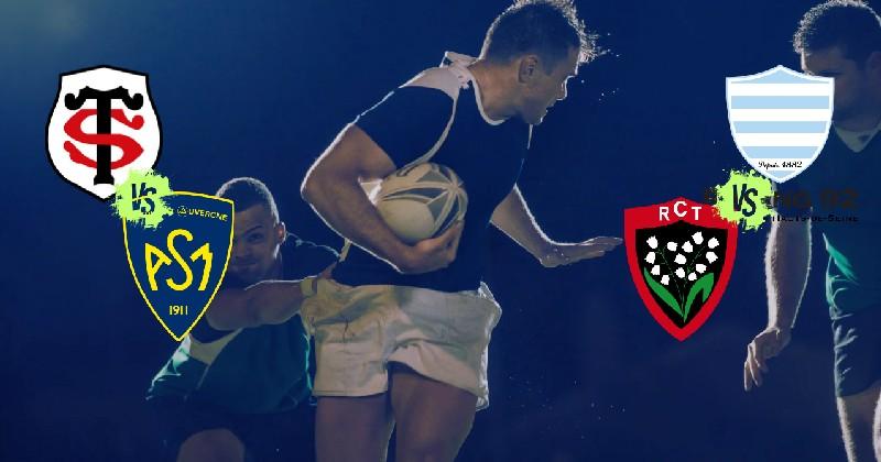 Vos matchs de rugby Toulouse/Clermont et Racing 92/Toulon à quelle heure et sur quelle chaîne ?